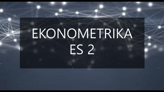 EKONOMETRIKA  - ES2 - 2018