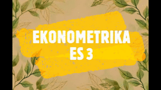 EKONOMETRIKA  - ES3 - 2018