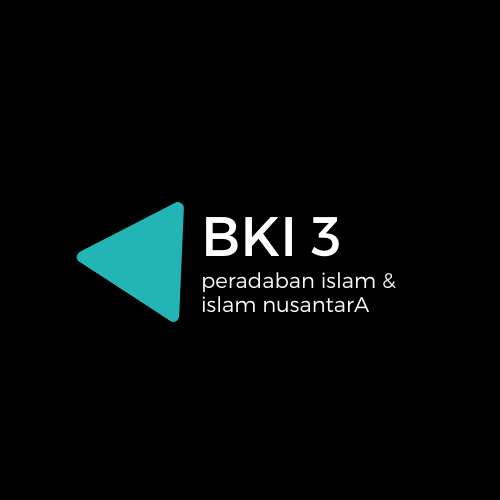 PERADABAN ISLAM DAN ISLAM NUSANTARA - BKI3 -  2019