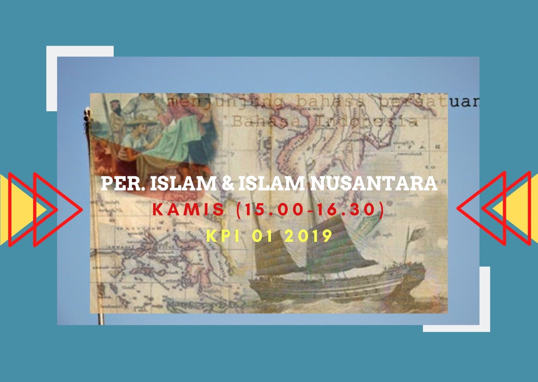 PERADABAN ISLAM DAN ISLAM NUSANTARA - KPI1 -  2019