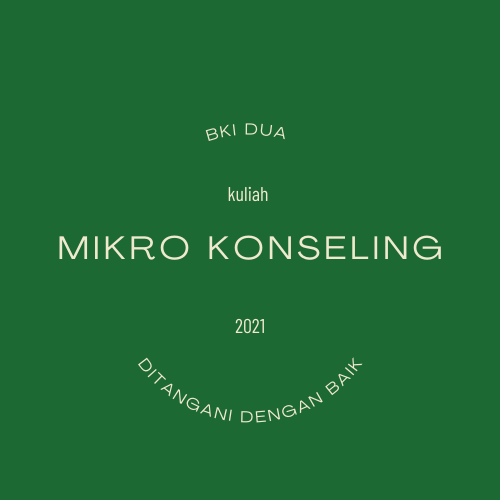 MIKRO KONSELING - BKI2 - Smstr 5 - 20211